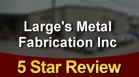 large's metal fabrication inc watsonville ca|large's metal fabrication company.